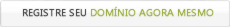 Registre Seu Dom�nio Agora Mesmo